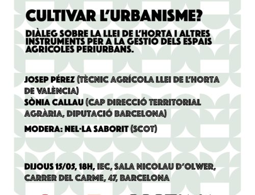 Cultivar l’urbanisme?  Diàleg sobre la Llei de l’Horta