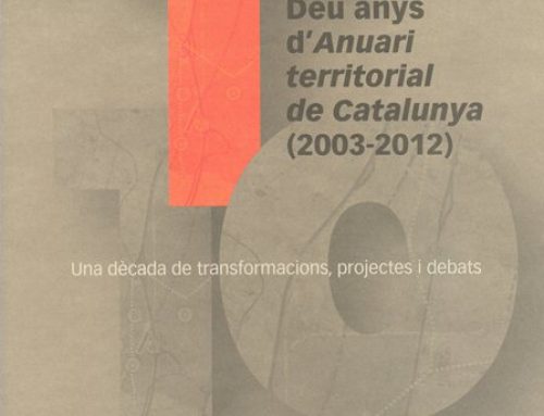 Deu anys d’Anuari Territorial de Catalunya (2003-2012) : una dècada de transformacions, projectes i debats